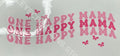 #291 ONE HAPPY MAMA